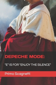 Paperback Depeche Mode: "E" is for "ENJOY THE SILENCE" Book