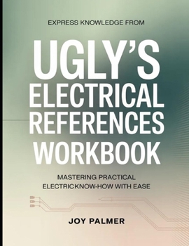 Paperback Express Knowledge from Ugly’s Electrical References: Mastering Practical Electrical Know-How with Ease Book