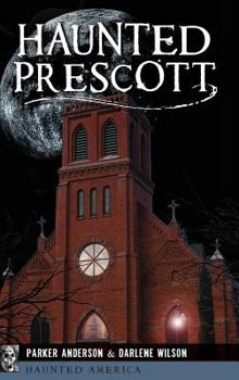 Hardcover Haunted Prescott Book