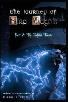 Paperback The Journey of Sire Magnis: Part 2: The Defiled Temple Book