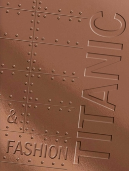Paperback Titanic & Fashion: The Last Dance Book