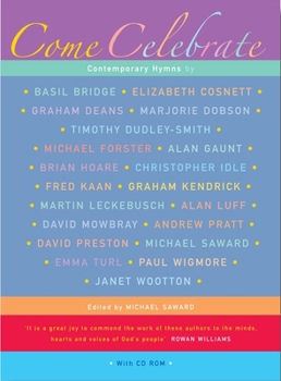 Paperback Come Celebrate: 290 Contemporary Hymns from Leading Writers [With CDROM] Book
