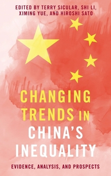 Hardcover Changing Trends in China's Inequality: Evidence, Analysis, and Prospects Book