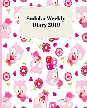 Paperback Sudoku Weekly Diary 2019: Weekly Scheduling and Monthly Planning Diary From January 2019 - December 2019 With ute Owl Cover Book