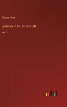 Hardcover Episodes in an Obscure Life: Vol. 3 Book