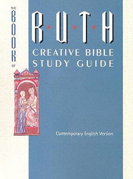 Paperback Ruth-A Creative Bible Study Guide Book