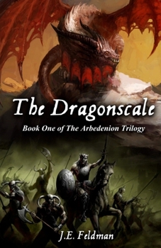 Paperback The Dragonscale: Book One of the Arbedenion Trilogy Book