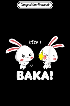 Paperback Composition Notebook: Anime Baka Otaku Slang Chibi Rabbit Japanese Art Lover Gift Journal/Notebook Blank Lined Ruled 6x9 100 Pages Book