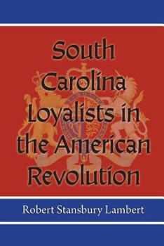 Paperback South Carolina Loyalists in the American Revolution Book