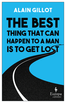 Paperback The Best Thing That Can Happen to a Man Is to Get Lost Book