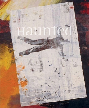 Hardcover Haunted: Contemporary Photography, Video, Performance Book