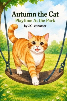 Autumn the Cat: Playtime At the Park