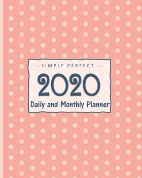 2020 Monthly and Daily Planner: Calendar + Schedule : Simple Pink Dot Design