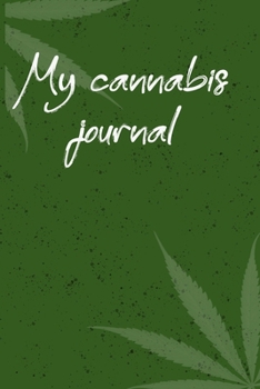 My cannabis journal: 6x9 Blank Lined Notebook/Journal - Buddha Holding Joint - Funny Weed Novelty Gift for Stoners & Cannabis and Marijuana Lovers