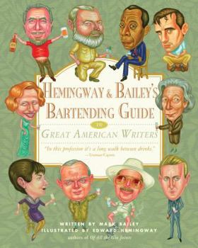 Hardcover Hemingway & Bailey's Bartending Guide to Great American Writers Book