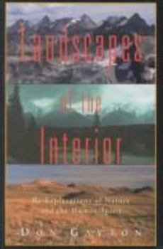Landscapes of the Interior: Re-Explorations of Nature and the Human Spirit