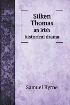 Hardcover Silken Thomas: an Irish historical drama Book
