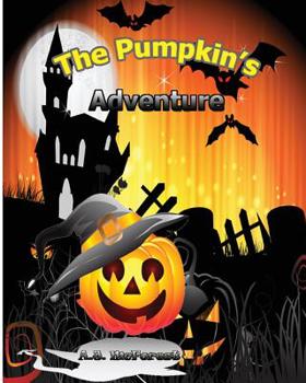 Paperback The Pumpkin's Adventure Book