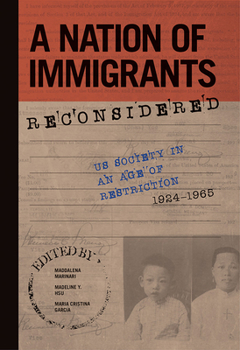 Paperback A Nation of Immigrants Reconsidered: Us Society in an Age of Restriction, 1924-1965 Book