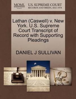 Paperback Lathan (Caswell) V. New York. U.S. Supreme Court Transcript of Record with Supporting Pleadings Book