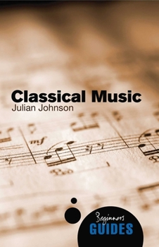 Paperback Classical Music: A Beginner's Guide Book