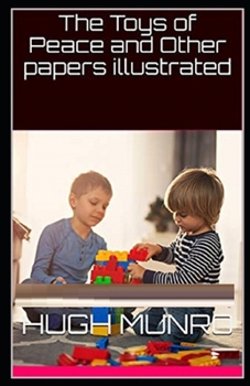 Paperback The Toys of Peace and Other Papers Illustrated Book