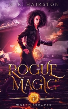 Rogue Magic - Book #1 of the World Breaker