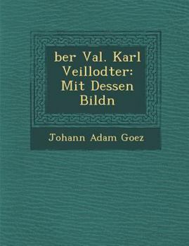 Paperback Ber Val. Karl Veillodter: Mit Dessen Bildn Book