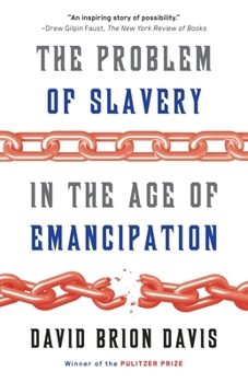 The Problem of Slavery in the Age of Emancipation - Book  of the Problem of Slavery