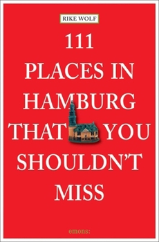 111 Places in Hamburg That You Shouldn't Miss - Book  of the 111 Orte