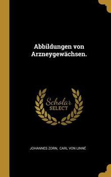 Hardcover Abbildungen von Arzneygewächsen. [German] Book