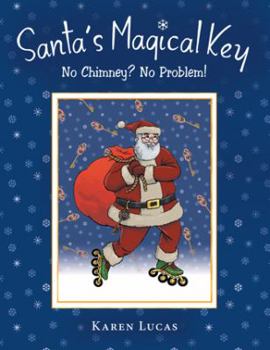 Paperback Santa's Magical Key: No Chimney? No Problem! Book