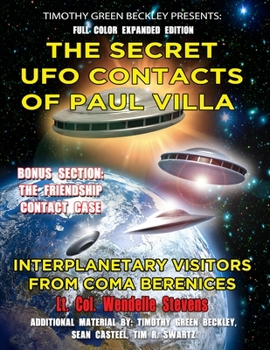 Paperback The Secret UFO Contacts of Paul Villa: Interplanetary Visitors From Coma Berenices Book