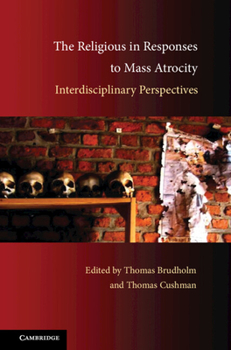 Hardcover The Religious in Responses to Mass Atrocity: Interdisciplinary Perspectives Book