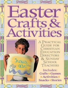 Paperback Easter Crafts and Activites: A Practical Guide for Christian Education Directors & Sunday School Teachers Book