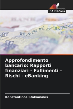 Paperback Approfondimento bancario: Rapporti finanziari - Fallimenti - Rischi - eBanking [Italian] Book