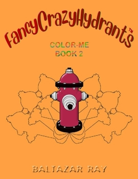 Paperback FancyCrazyHydrants Color-Me Book 2 Book