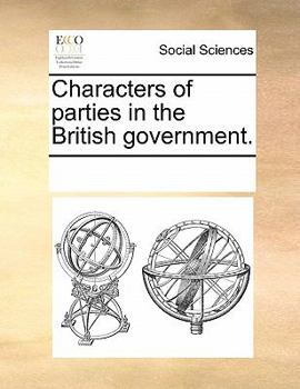 Paperback Characters of Parties in the British Government. Book
