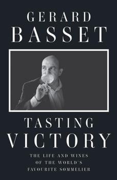 Hardcover Tasting Victory: The Life and Wines of the World's Favourite Sommelier Book