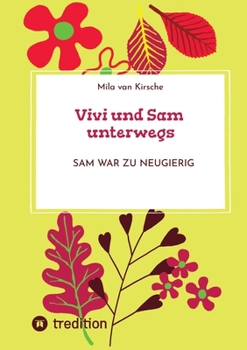 Paperback Vivi und Sam unterwegs: Sam war zu neugierig [German] Book