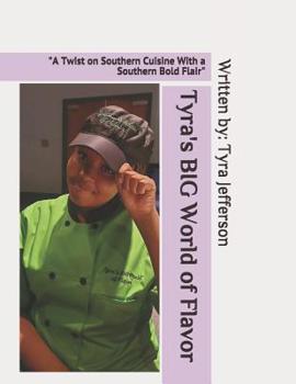 Paperback Tyra's BIG World of Flavor: "A Twist on Southern Cuisine With a Southern Bold Flair" Book