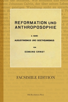Paperback Reformation und Anthroposophie: 2. Band Augustinismus und Goetheanismus [German] Book