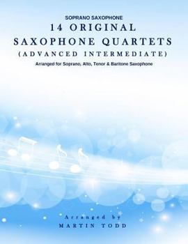 Paperback 14 Original Saxophone Quartets (Advanced Intermediate): Soprano Saxophone Book