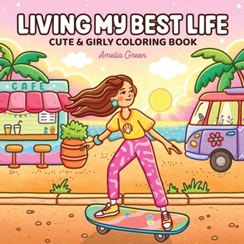 Paperback Living My Best Life: Coloring Book for Adults and Teens Featuring Cute & Girly Scenes for Relaxation Book