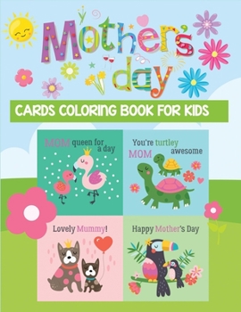 Paperback mothers day card coloring book for kids: 25+ black & white mother's day greetings card for coloring Book