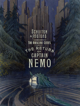 The Obscure Cities - The Return of Captain Nemo - Book #13 of the Les Cités obscures