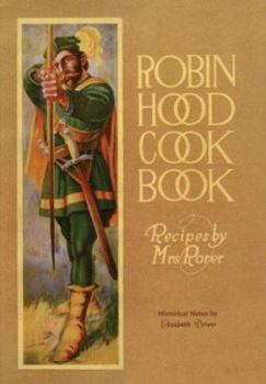 Paperback Robin Hood Cookbook: Historical Notes by Elizabeth Driver Book