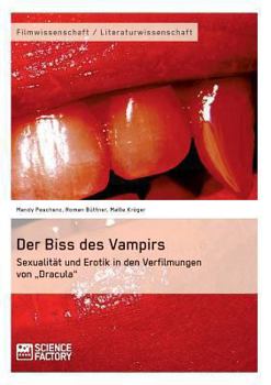 Paperback Der Biss des Vampirs. Sexualität und Erotik in den Verfilmungen von "Dracula [German] Book