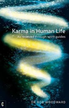 Paperback Karma in Human Life: As Received Through Spirit Guides Book