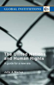 Paperback The United Nations and Human Rights: A guide for a new era (Global Institutions) Book
